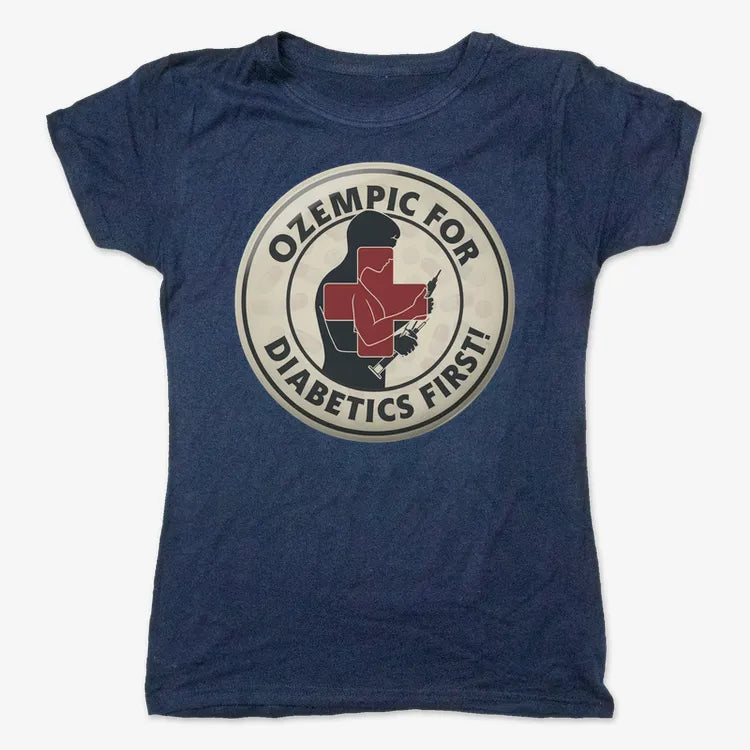 Ozempic for Diabetics First!-Women's T-Shirt-True Navy