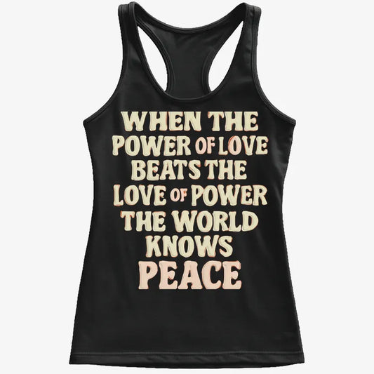 When the Power of Love Beats the Love of Power the World Knows Peace-Women's Tank Top-Midnight