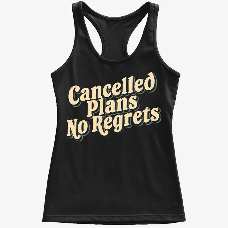 Cancelled Plans, No Regrets Tee-Women's Tank Top-Midnight