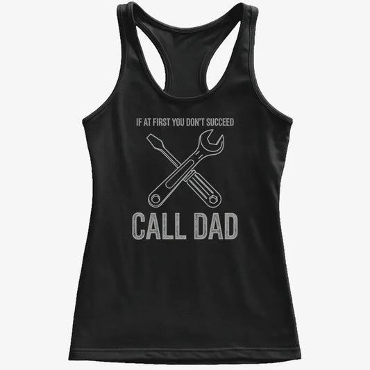 If at First You Don't Succeed, Call Dad-Women's Tank Top-Midnight