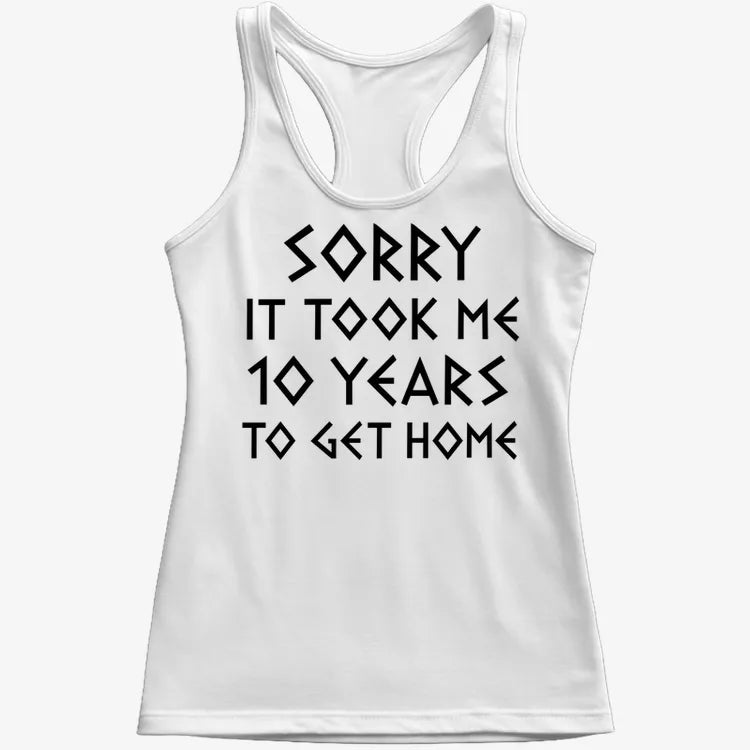Sorry It Took Me 10 Years Odysseus Odyssey Design-Women's Tank Top-Snow