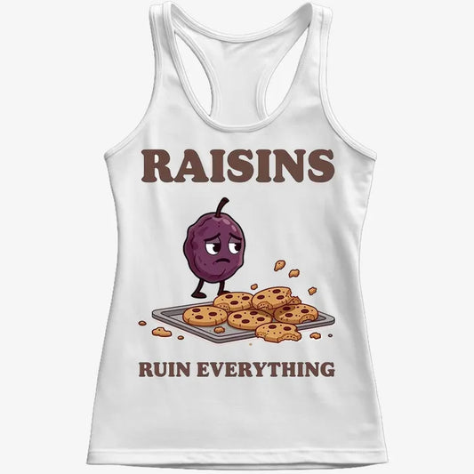 Raisins Ruined Everything T-Shirt-Women's Tank Top-Snow