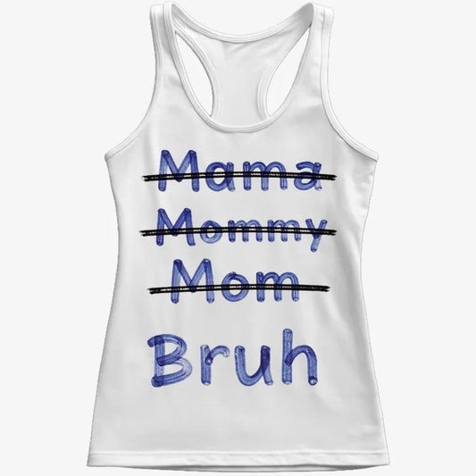 Mama Mommy Mom Bruh-Women's Tank Top-Snow