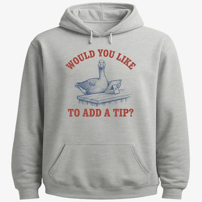 Would You Like to Add a Tip?-Hoodie-Gray Heather