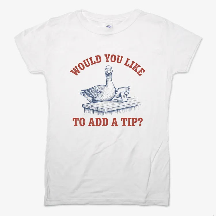Would You Like to Add a Tip?-Women's T-Shirt-Snow