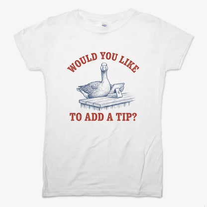 Would You Like to Add a Tip?-Women's T-Shirt-Snow
