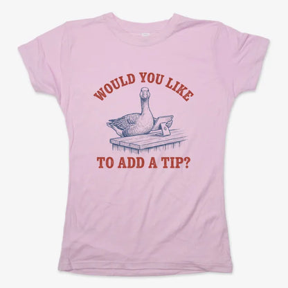 Would You Like to Add a Tip?-Women's T-Shirt-Soft Pink