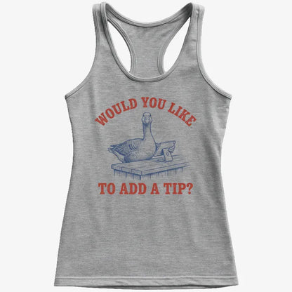 Would You Like to Add a Tip?-Women's Tank Top-Gray Granite