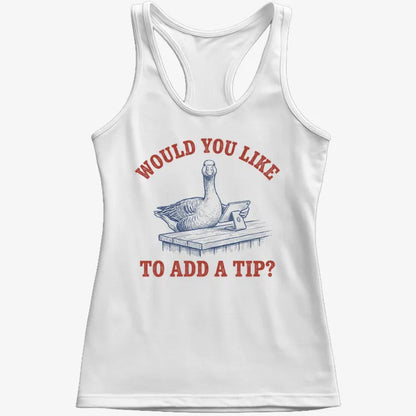 Would You Like to Add a Tip?-Women's Tank Top-Snow