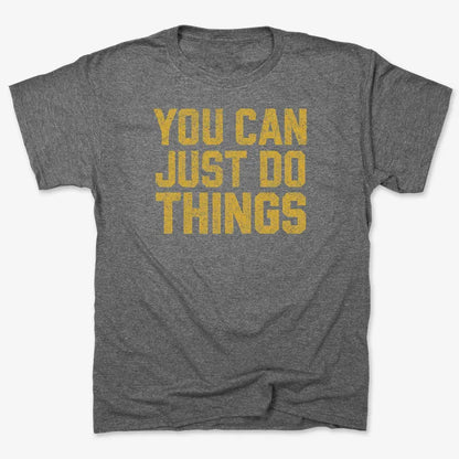YOU CAN JUST DO THINGS-Men's T-Shirt-Charcoal Heather