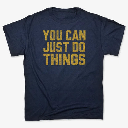 YOU CAN JUST DO THINGS-Men's T-Shirt-Navy Blue