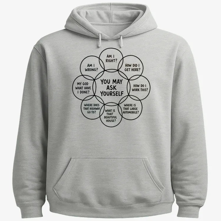 You May Ask Yourself-Hoodie-Gray Heather