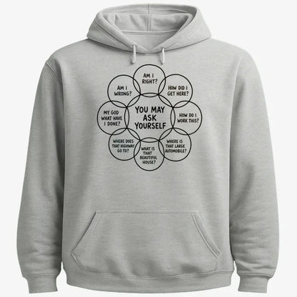 You May Ask Yourself-Hoodie-Gray Heather