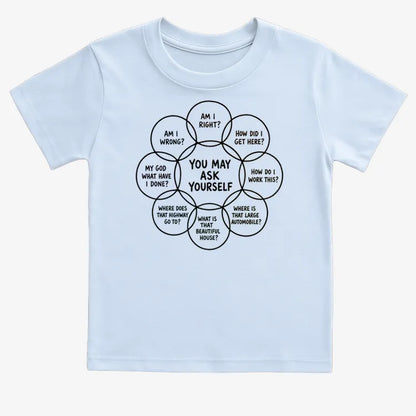 You May Ask Yourself-Kids T-Shirt-Blue