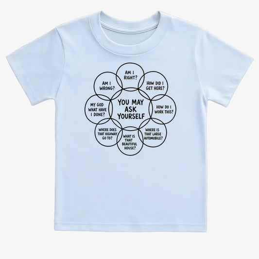 You May Ask Yourself-Kids T-Shirt-Blue