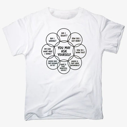 You May Ask Yourself-Men's T-Shirt-White