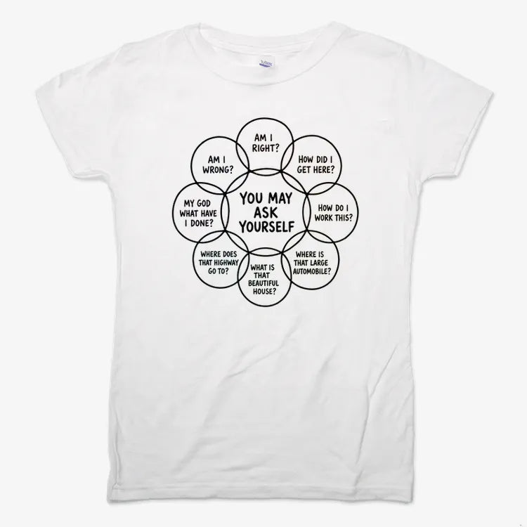 You May Ask Yourself-Women's T-Shirt-Snow