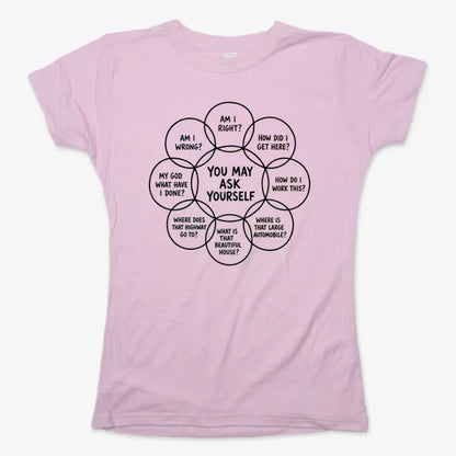 You May Ask Yourself-Women's T-Shirt-Soft Pink
