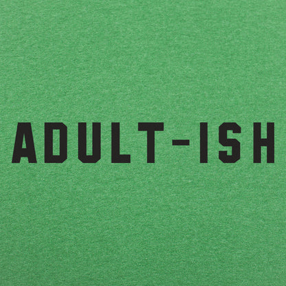 Adult-ish Sarcastic Grown Up Word Pun