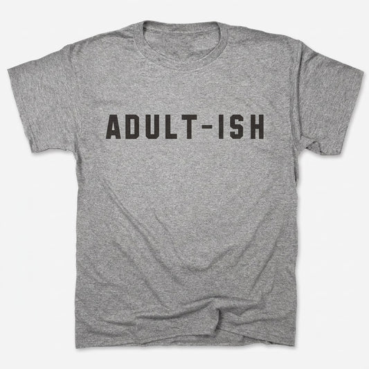 Adult-ish Sarcastic Grown Up Word Pun in Gray Heather