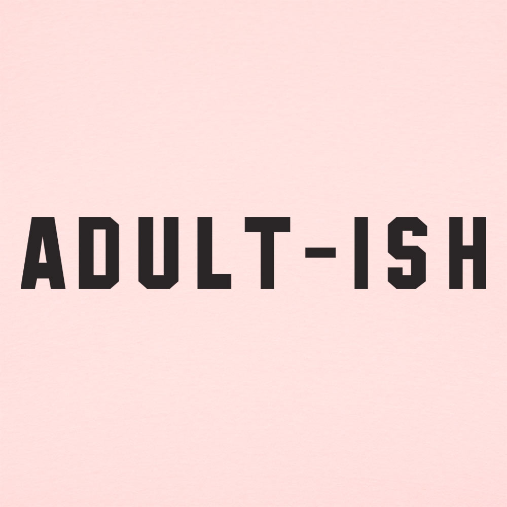 Adult-ish