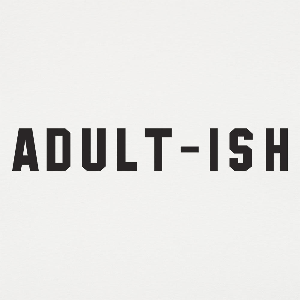 Adult-ish