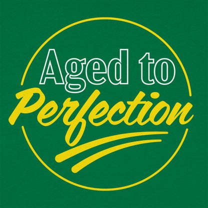 Aged to Perfection Funny Getting Old Badge