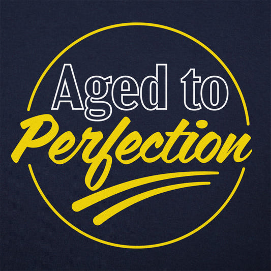 Aged to Perfection Funny Getting Old Badge graphic tee design