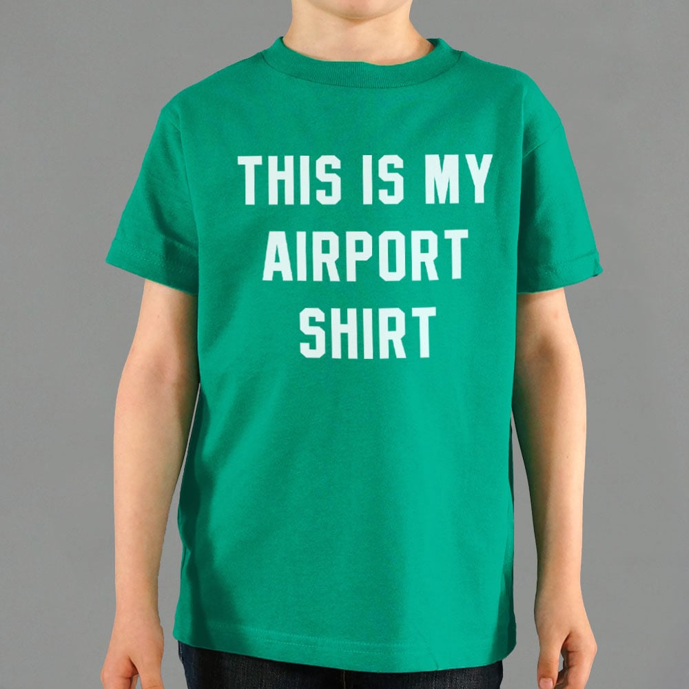 My Airport Shirt - 6DollarShirts