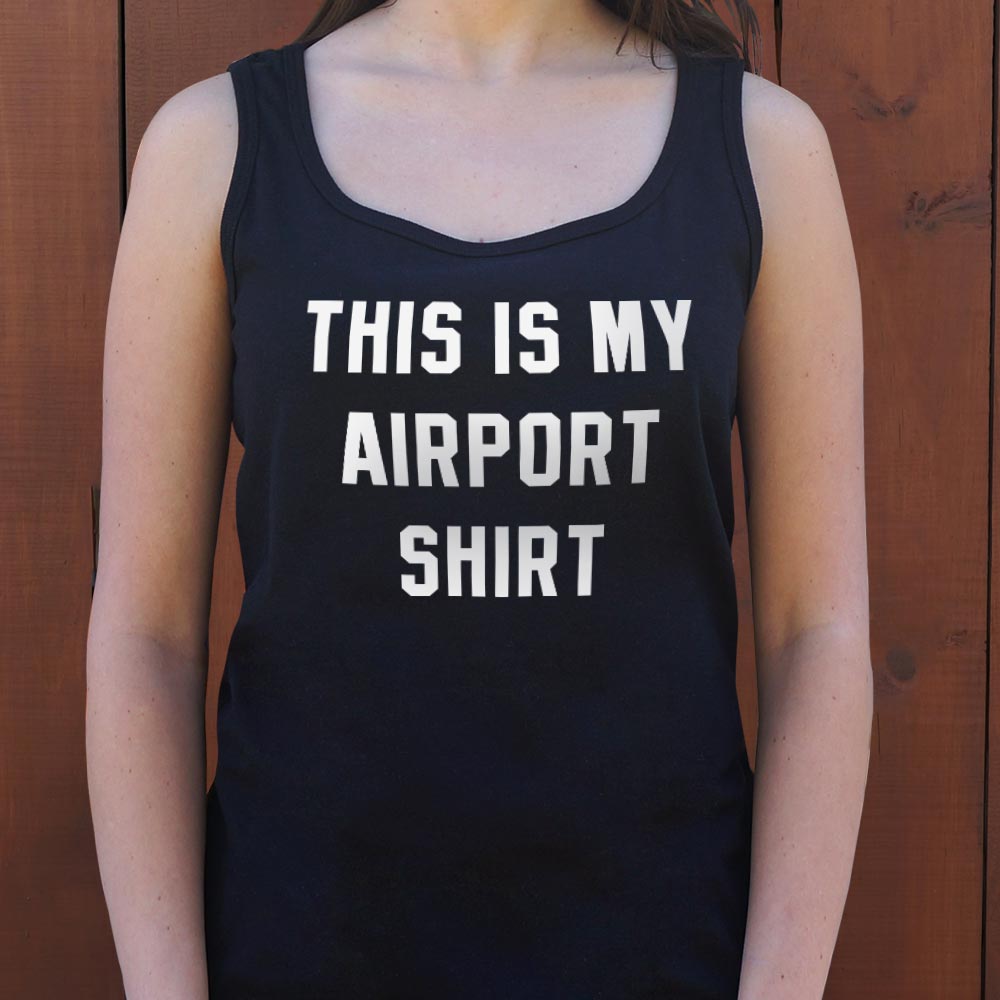My Airport Shirt - 6DollarShirts