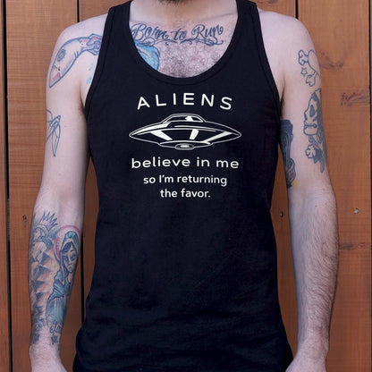 Aliens Believe In Me So I'm Returning the Favor