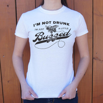 I'm Not Drunk I'm Just a Little Buzzed Bee Pun