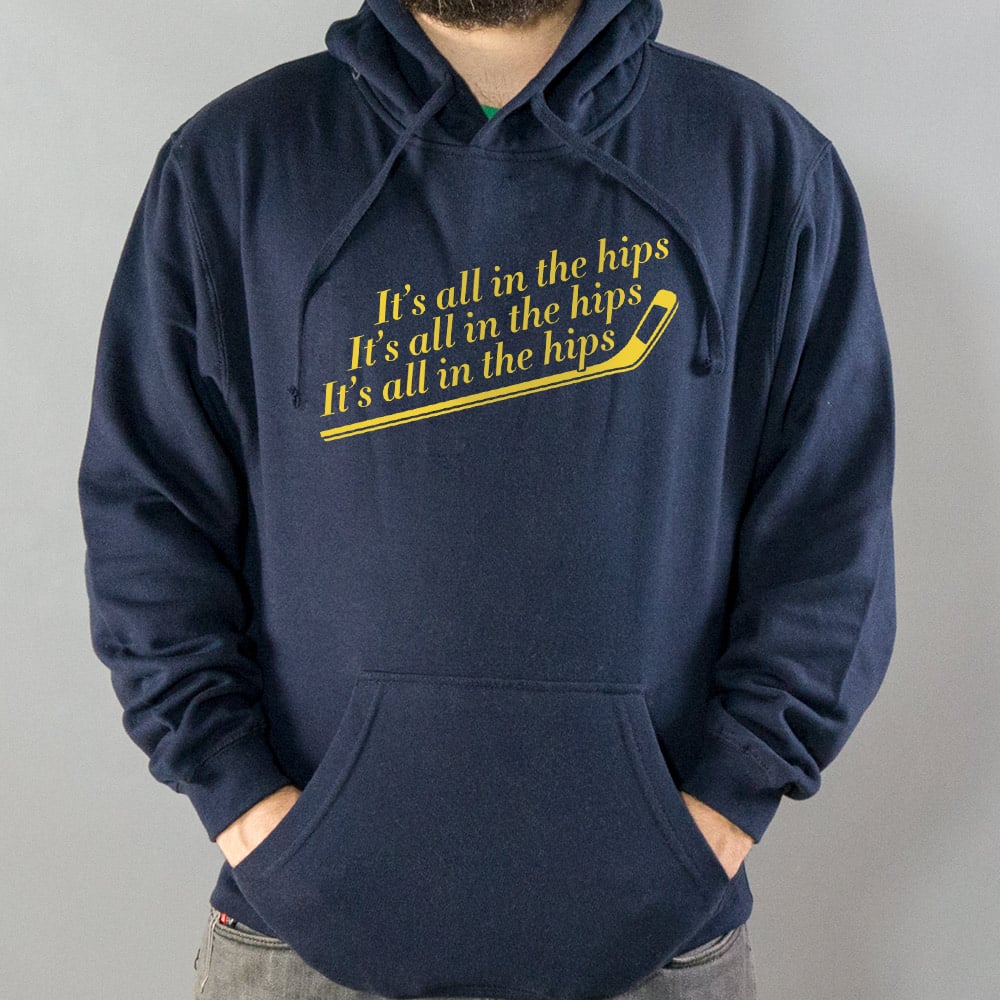 It's All In The Hips - 6DollarShirts