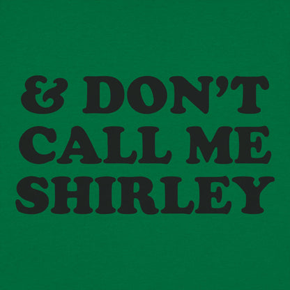 And Don't Call Me Shirley Funny Movie Quote