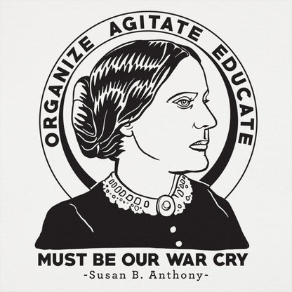 Organize Agitate Educate Susan B Anthony Quote Portrait