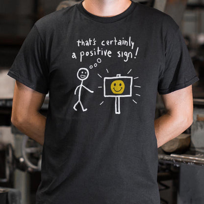 That' Certainly A Positive Sign Stick Figure and Smiley Face
