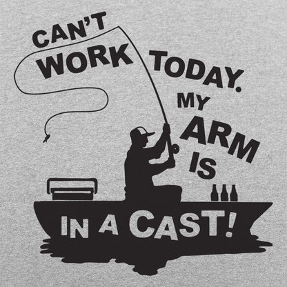 Can' Work Arm In A Cast Fisherman Joke