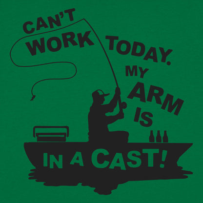 Can' Work Arm In A Cast Fisherman Joke