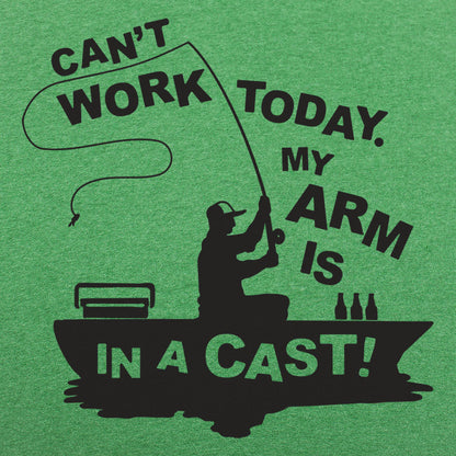 Can' Work Arm In A Cast Fisherman Joke