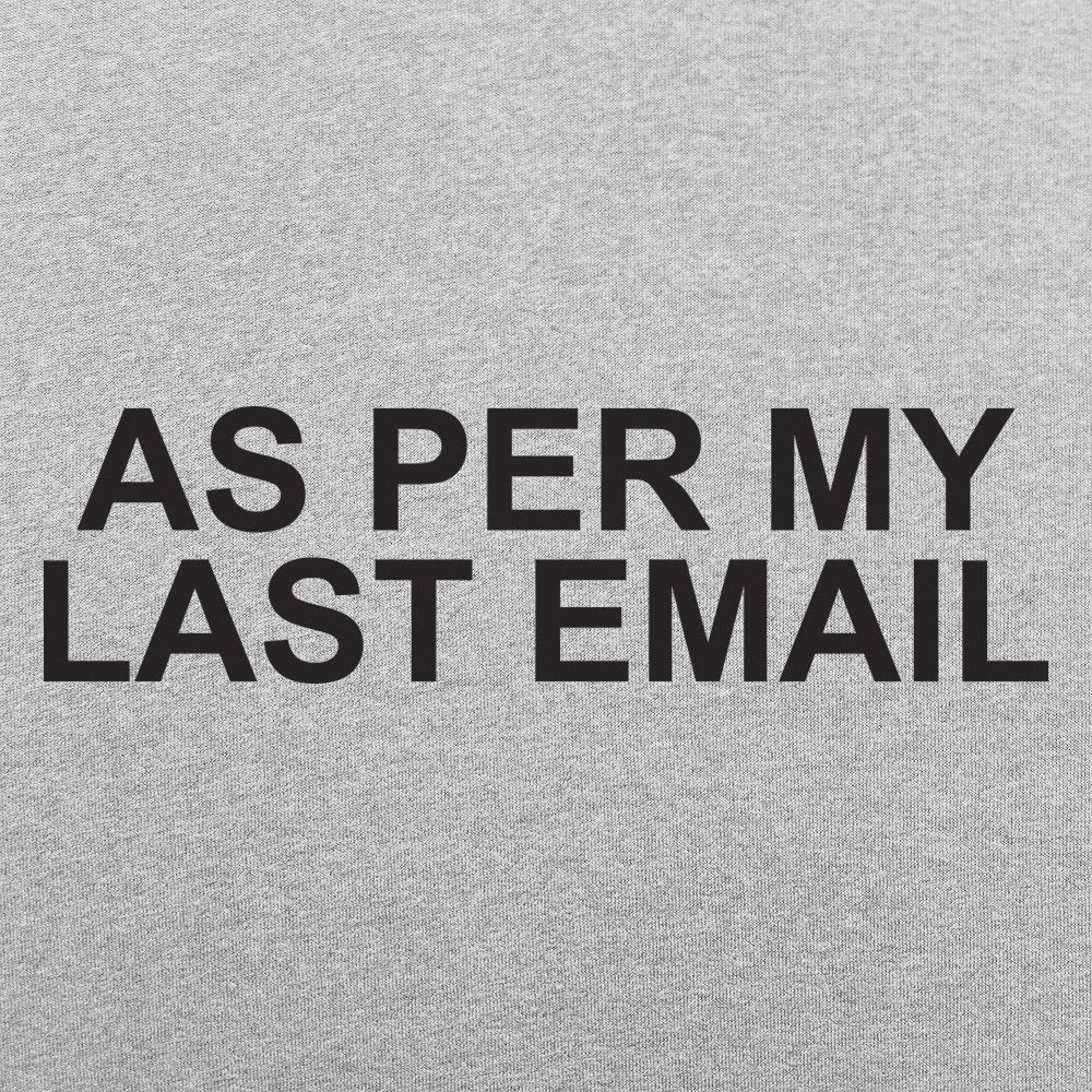 As Per My Last Email