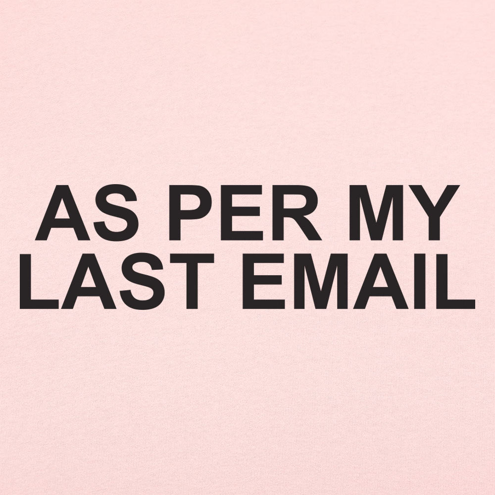 As Per My Last Email