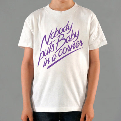 Nobody Puts Baby in a Corner
