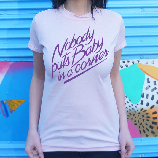 Nobody Puts Baby in a Corner graphic Women's T-Shirt in Soft Pink