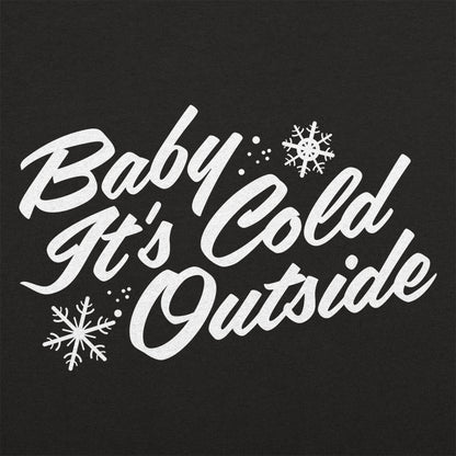 Baby It's Cold Outside Winter Snowflake Design