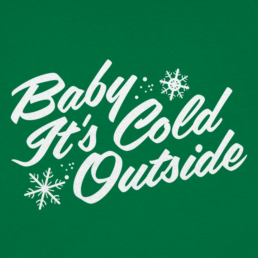 Baby It's Cold Outside