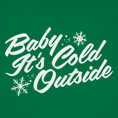Baby It's Cold Outside Winter Snowflake Design