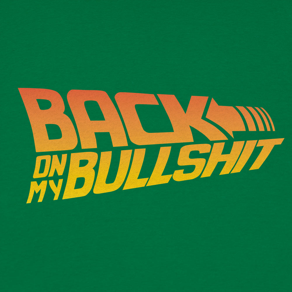Back On My Bullshit Retro Parody Graphic T-Shirt – 6DollarShirts