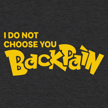 Back Pain, I Do Not Choose You Monster Game Parody