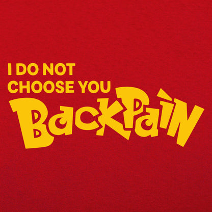 Back Pain, I Do Not Choose You Monster Game Parody