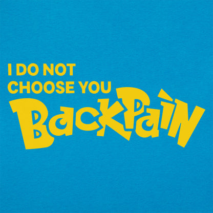Back Pain, I Do Not Choose You Monster Game Parody